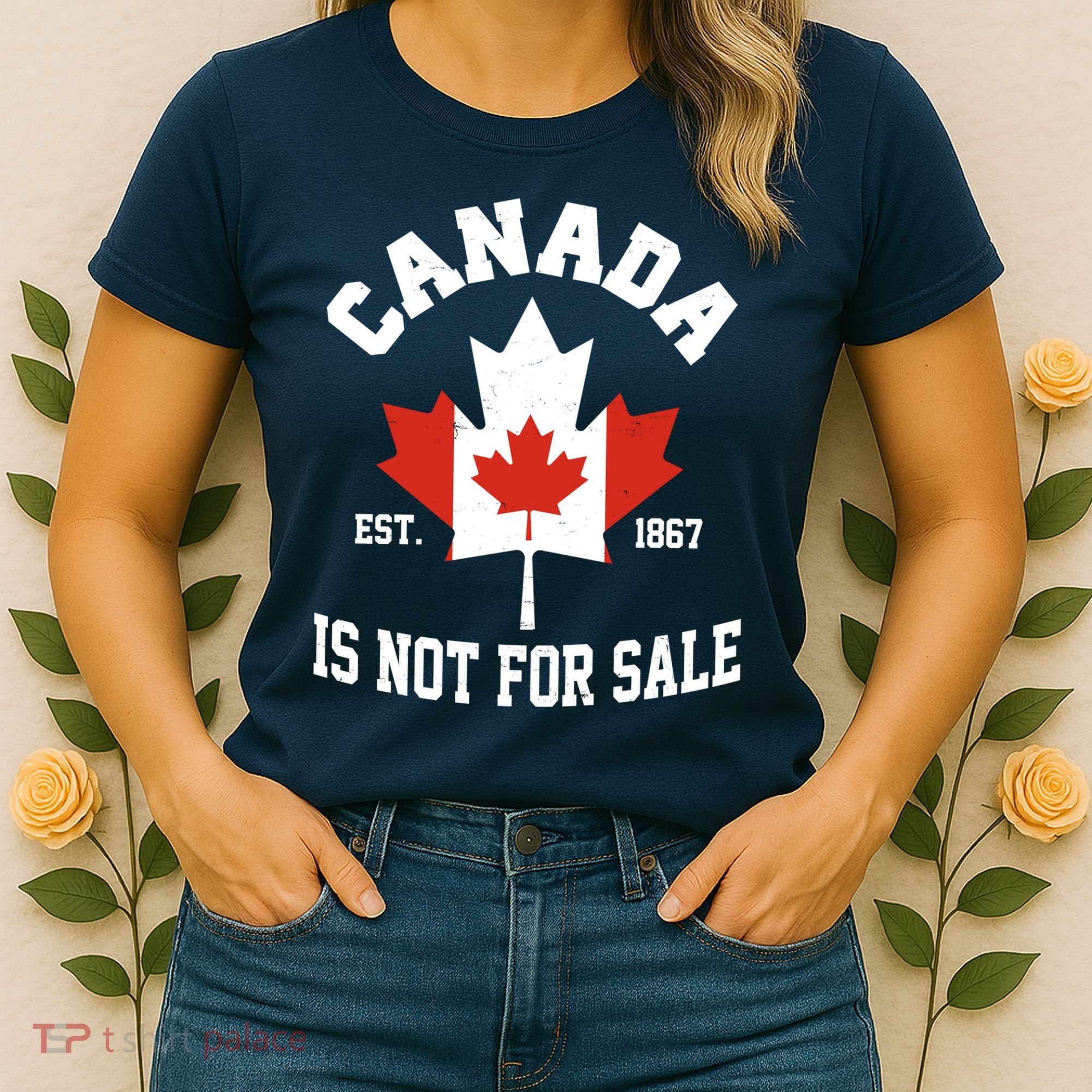 Canada Is Not For Sale Est 1867 Women's T-Shirt