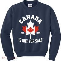 Canada Is Not For Sale Est 1867 Kids Sweatshirt thumb 0
