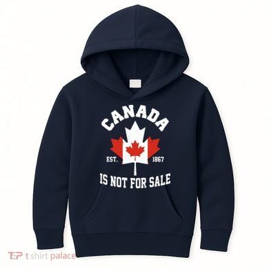 Canada Is Not For Sale Est 1867 Kids Hoodie