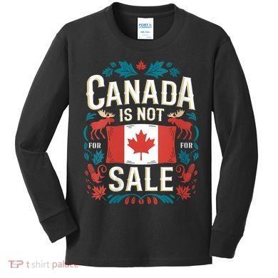 Canada Is Not For Sale Vneck Kids Long Sleeve Shirt
