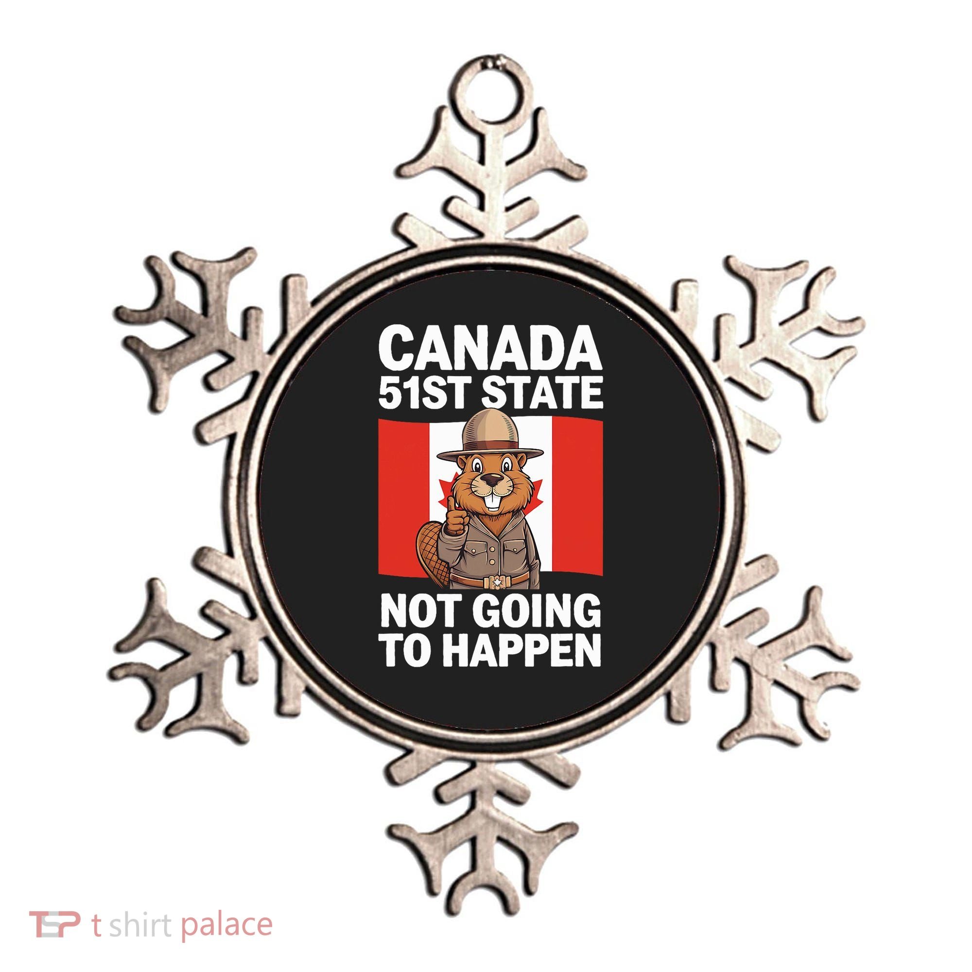 Canada Is Not For Sale 51st State Not Going To Happen Ornament