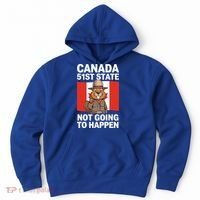 Canada Is Not For Sale 51st State Not Going To Happen Hoodie thumb 0