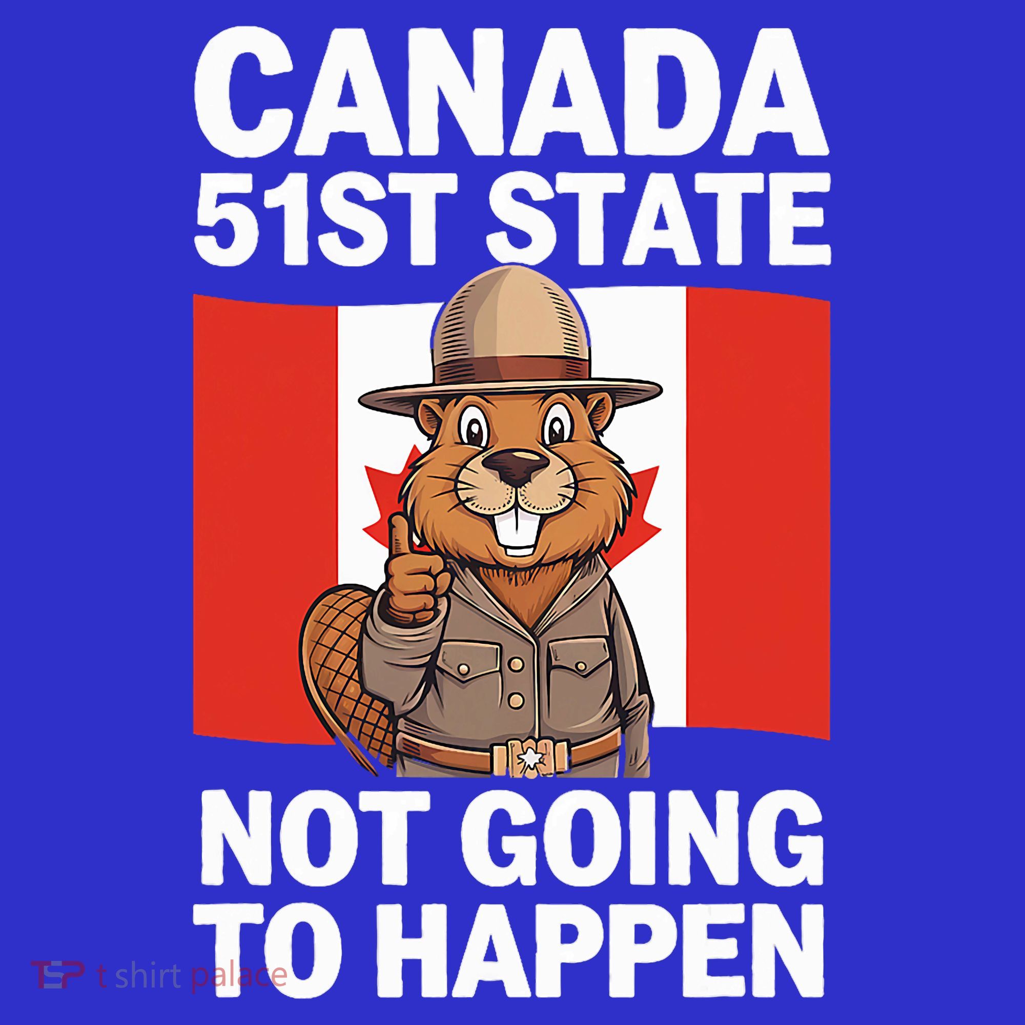 Canada Is Not For Sale 51st State Not Going To Happen T-Shirt