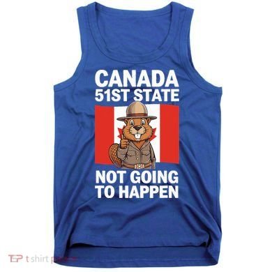 Canada Is Not For Sale 51st State Not Going To Happen Tank Top