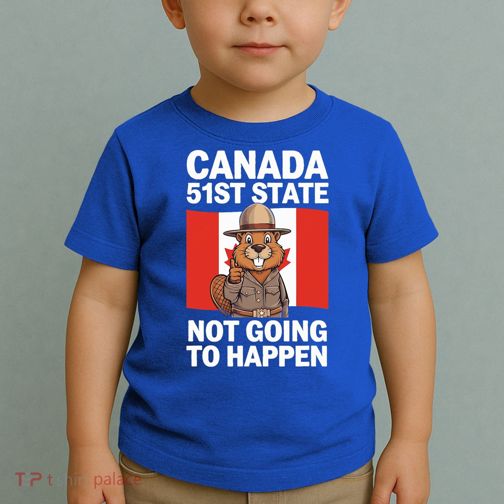Canada Is Not For Sale 51st State Not Going To Happen Toddler T-Shirt