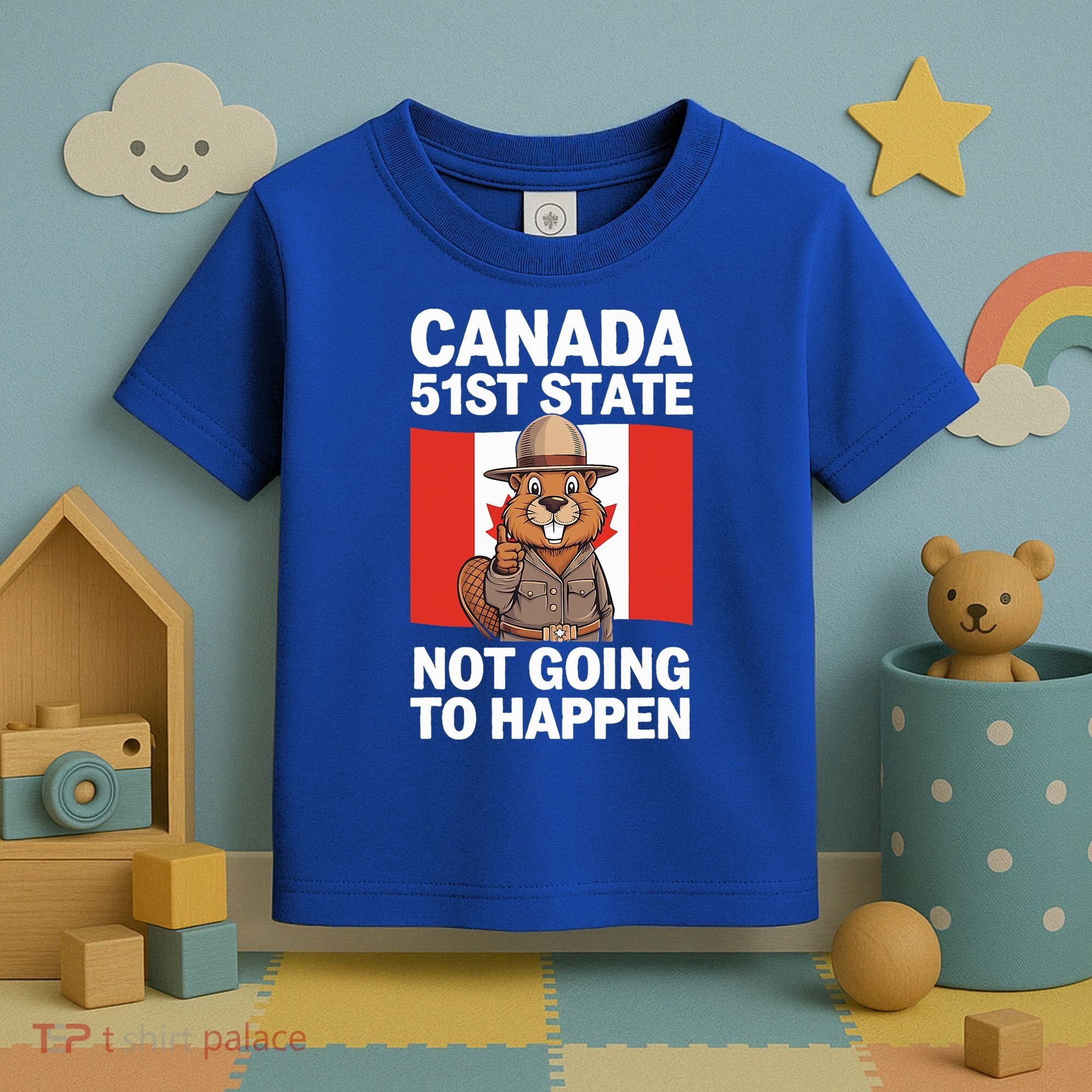 Canada Is Not For Sale 51st State Not Going To Happen Toddler T-Shirt