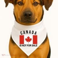 Canada Is Not For Sale Its Priceless Sovereign & Strong USA-Made Doggie Bandana thumb 1
