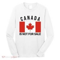 Canada Is Not For Sale Its Priceless Sovereign & Strong Long Sleeve Shirt thumb 0