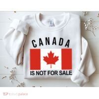Canada Is Not For Sale Its Priceless Sovereign & Strong Sweatshirt thumb 2
