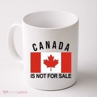 Canada Is Not For Sale Its Priceless Sovereign & Strong Coffee Mug thumb 0
