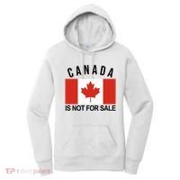 Canada Is Not For Sale Its Priceless Sovereign & Strong Women's Hoodie thumb 0