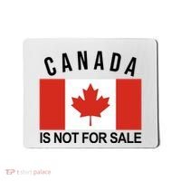 Canada Is Not For Sale Its Priceless Sovereign & Strong Mousepad thumb 0