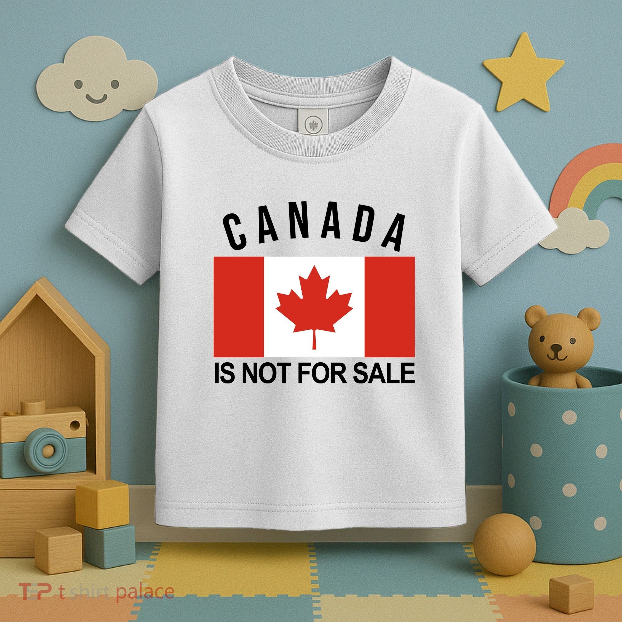 Canada Is Not For Sale Its Priceless Sovereign & Strong Toddler T-Shirt