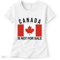 Canada Is Not For Sale Its Priceless Sovereign & Strong Women's T-Shirt thumb 0