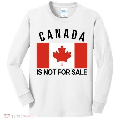 Canada Is Not For Sale Its Priceless Sovereign & Strong Kids Long Sleeve Shirt