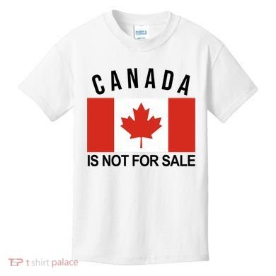 Canada Is Not For Sale Its Priceless Sovereign & Strong Kids T-Shirt