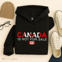 Canada Is Not For Sale Support Canadians Hoodie thumb 4
