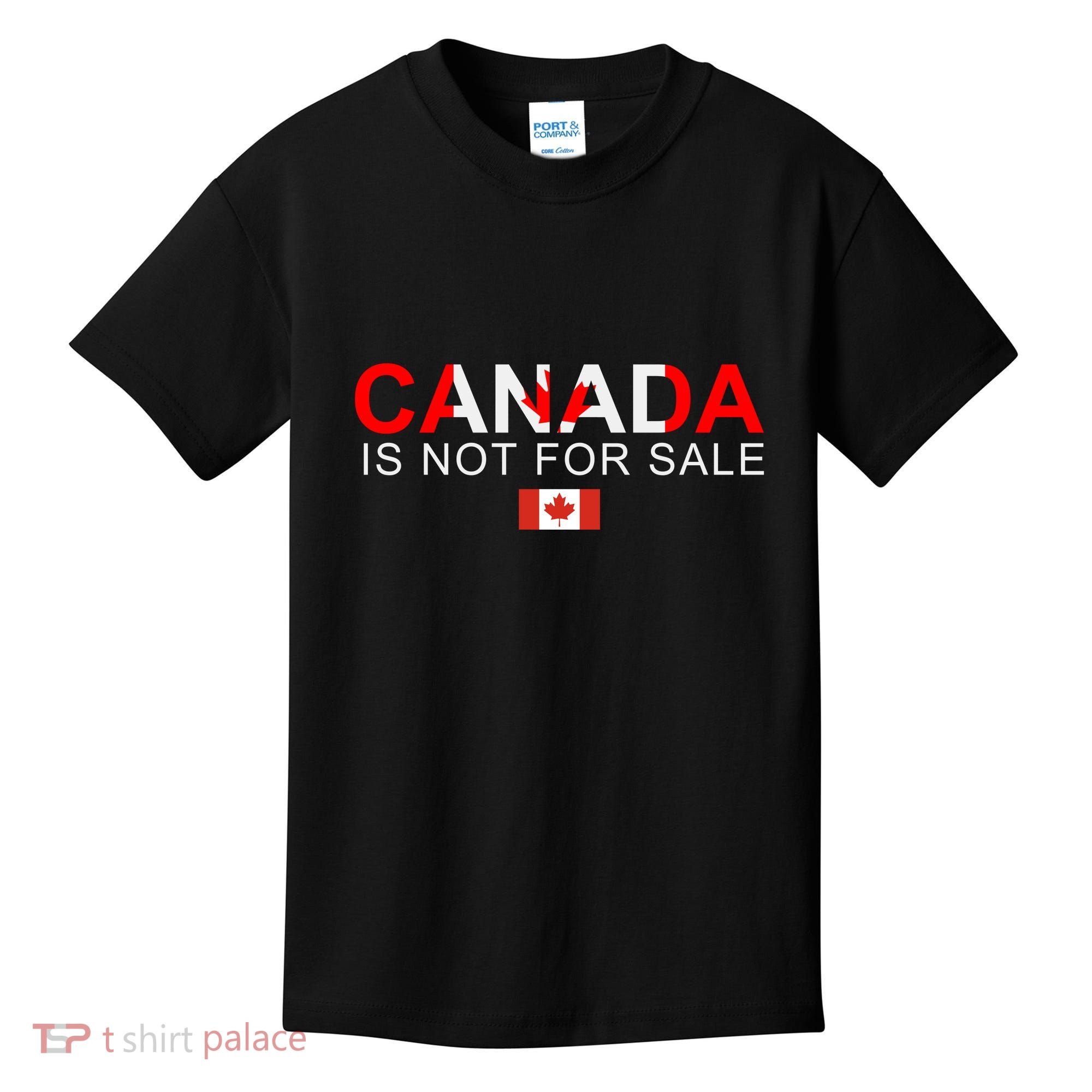 Canada Is Not For Sale Support Canadians Kids T-Shirt