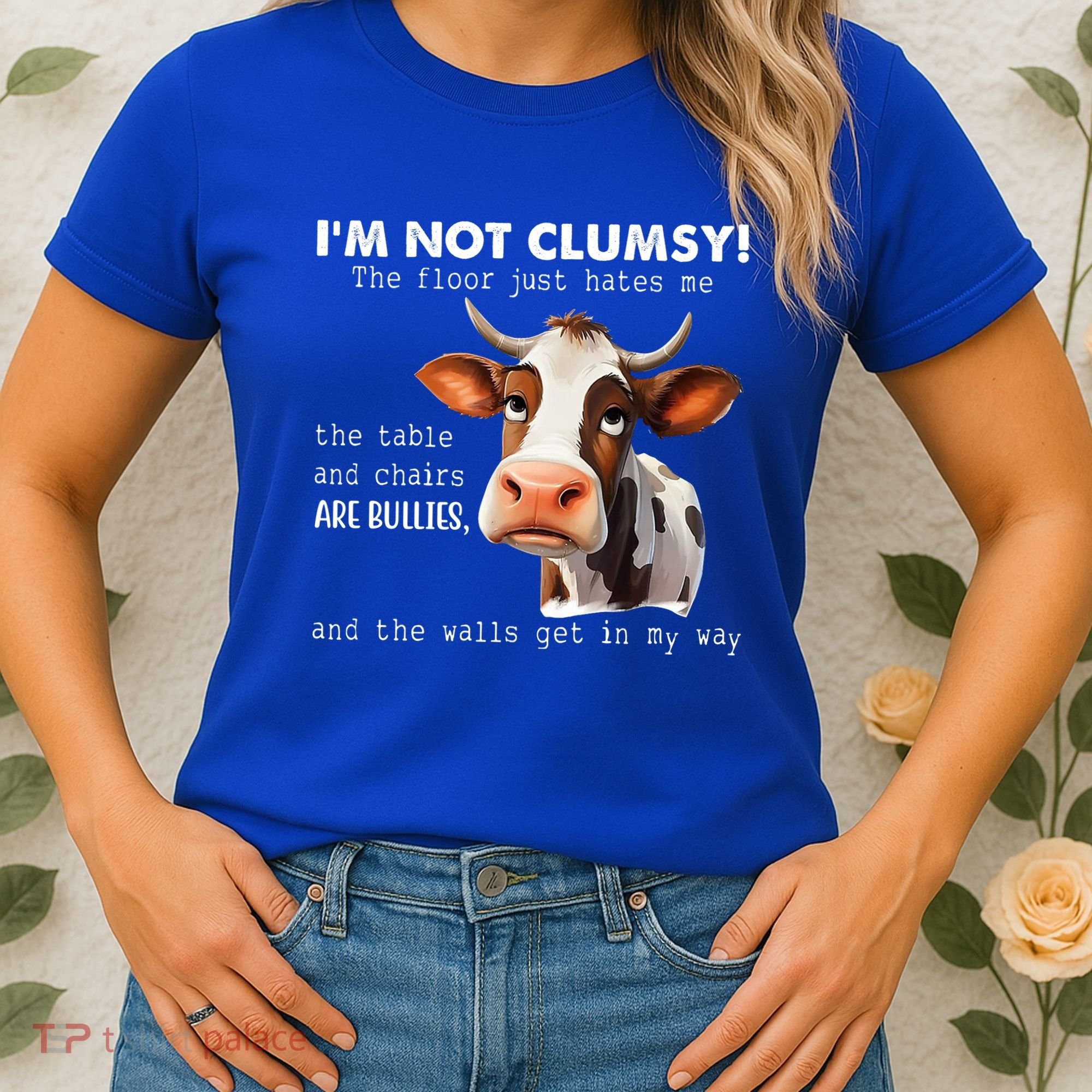 Cow Im Not Clumsy The Floor Just Hates Me Funny Women's T-Shirt