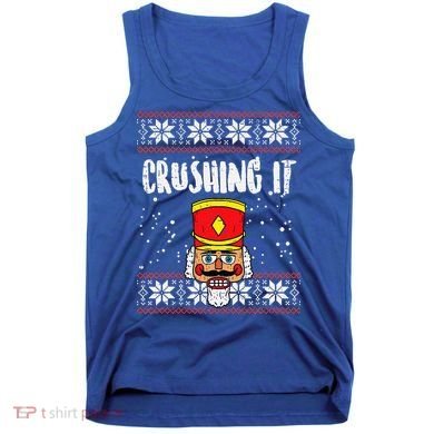 Crushing It Nutcracker Ugly Christmas Xmas Tank Top