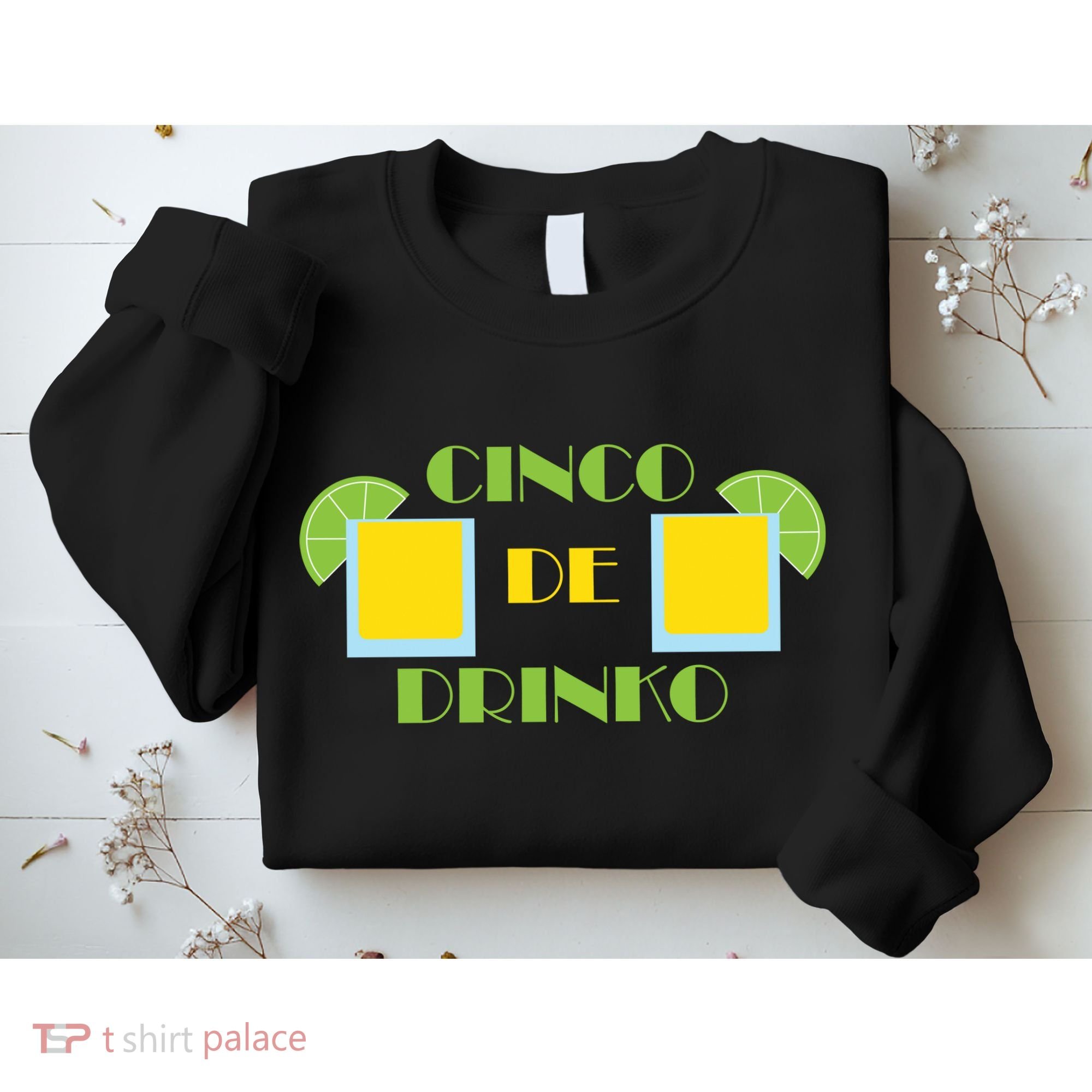 Cinco De Drinko Sweatshirt
