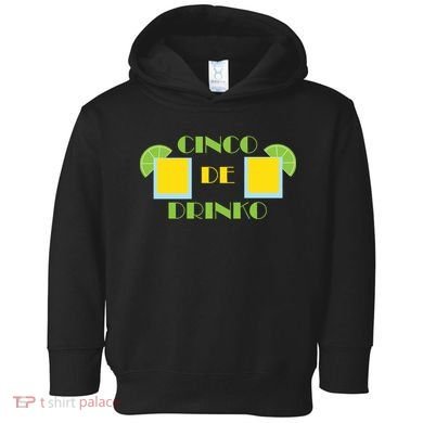 Cinco De Drinko Toddler Hoodie