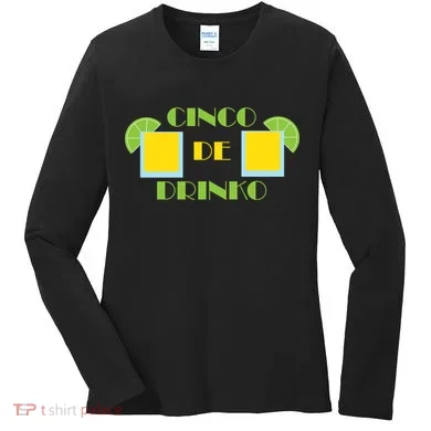 Cinco De Drinko Women's Long Sleeve Shirt