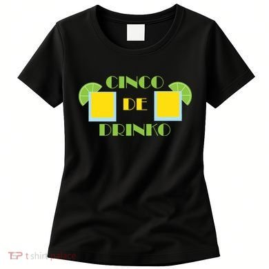 Cinco De Drinko Women's T-Shirt