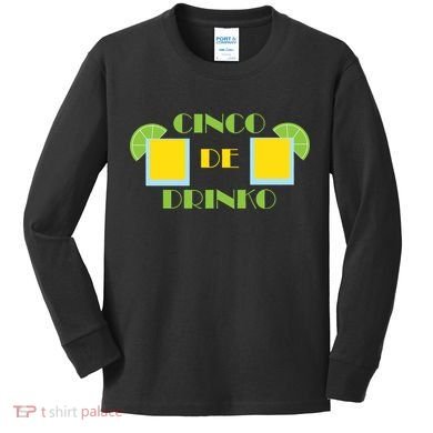 Cinco De Drinko Kids Long Sleeve Shirt