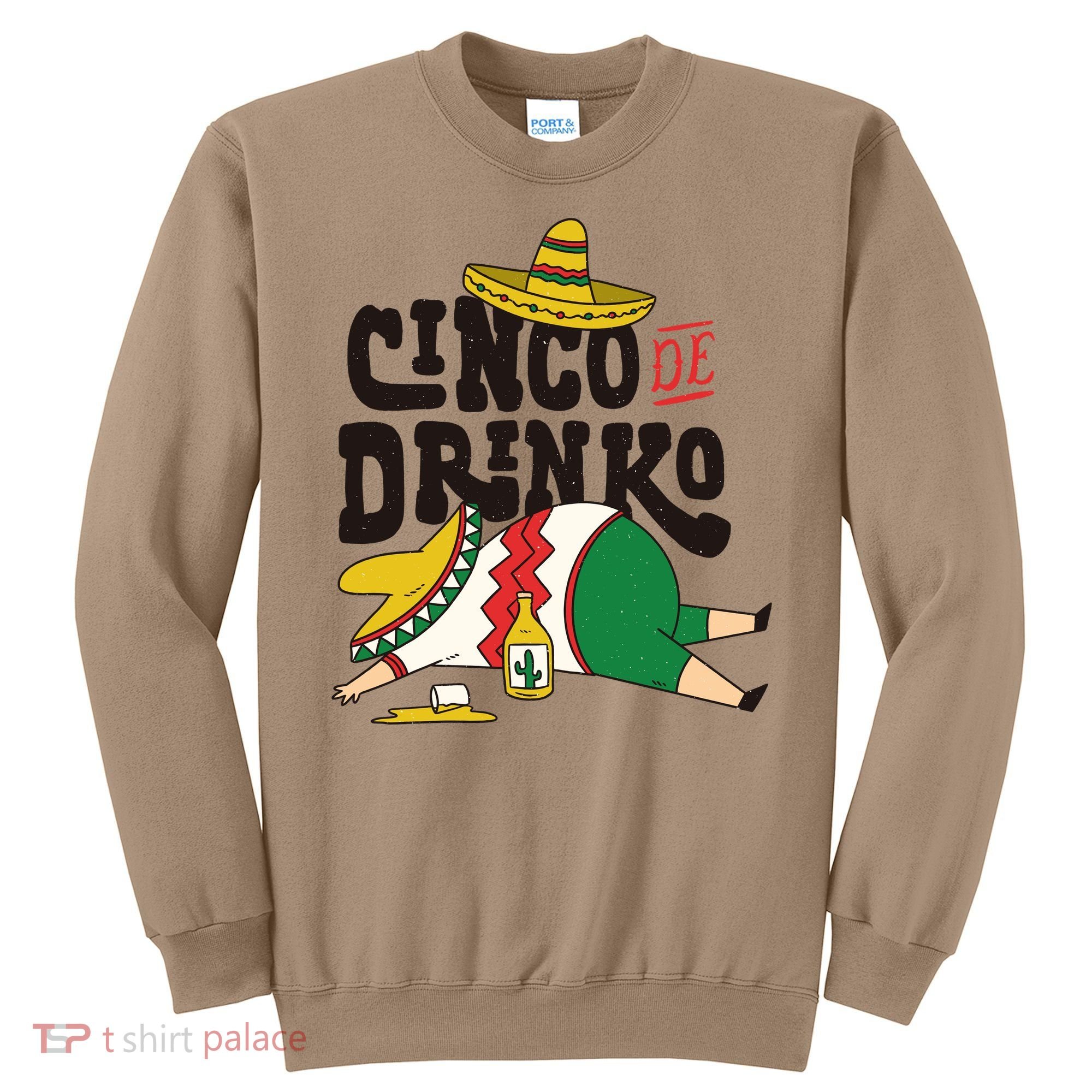 Cinco De Mayo Funny Sweatshirt