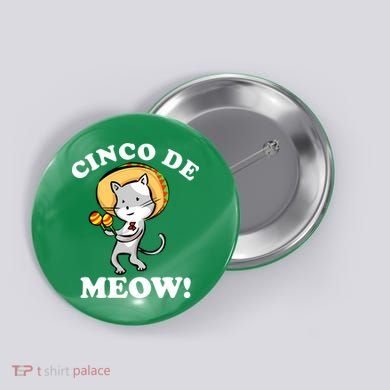 Cinco De Meow! Mayo Funny Mexican Cat Button