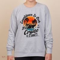 Countdown Is Over ItS Cruise Time Family Cruising Couples Women's Sweatshirt thumb 0