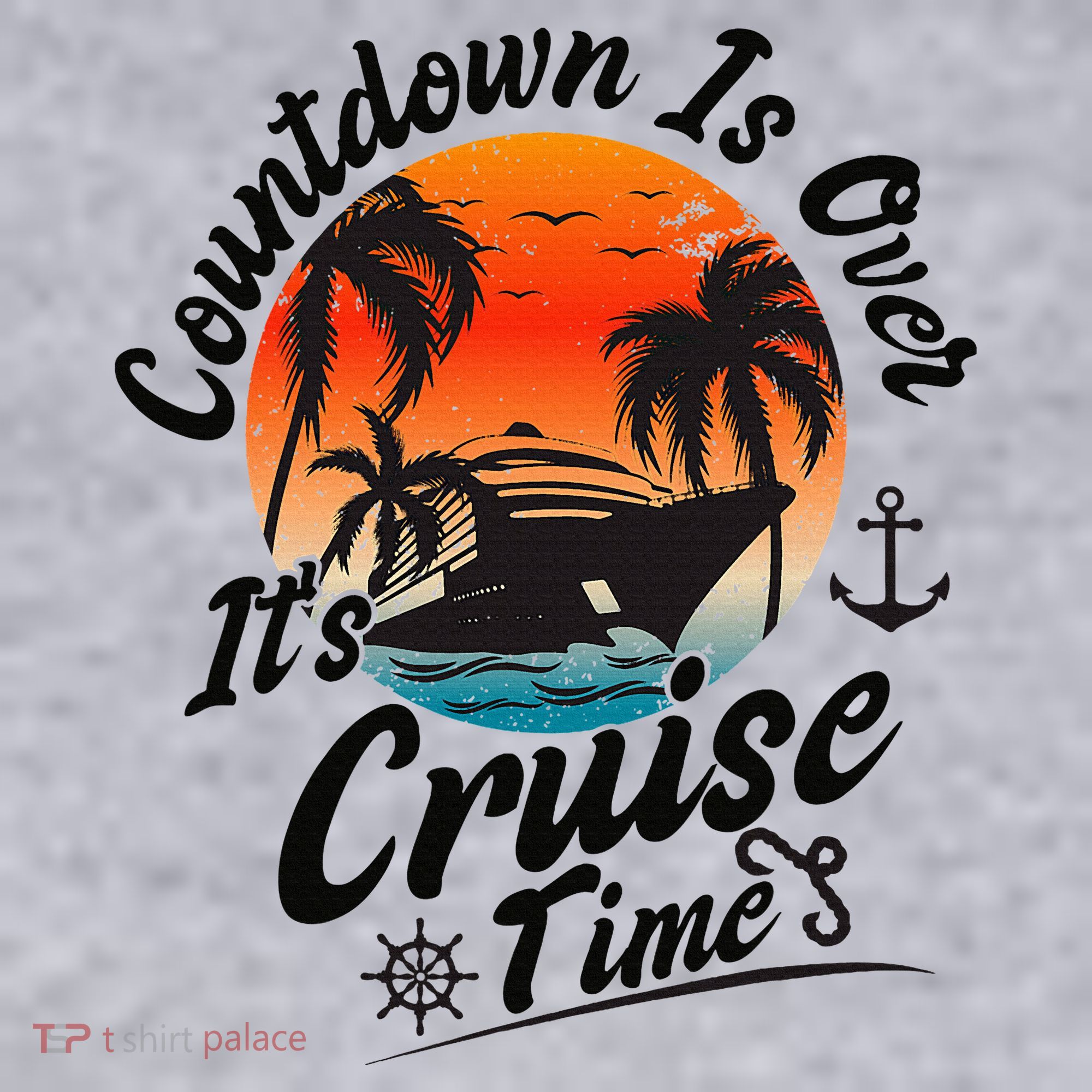 Countdown Is Over ItS Cruise Time Family Cruising Couples Women's Sweatshirt