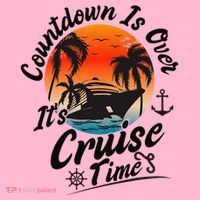 Countdown Is Over ItS Cruise Time Family Cruising Couples Coaster thumb 2