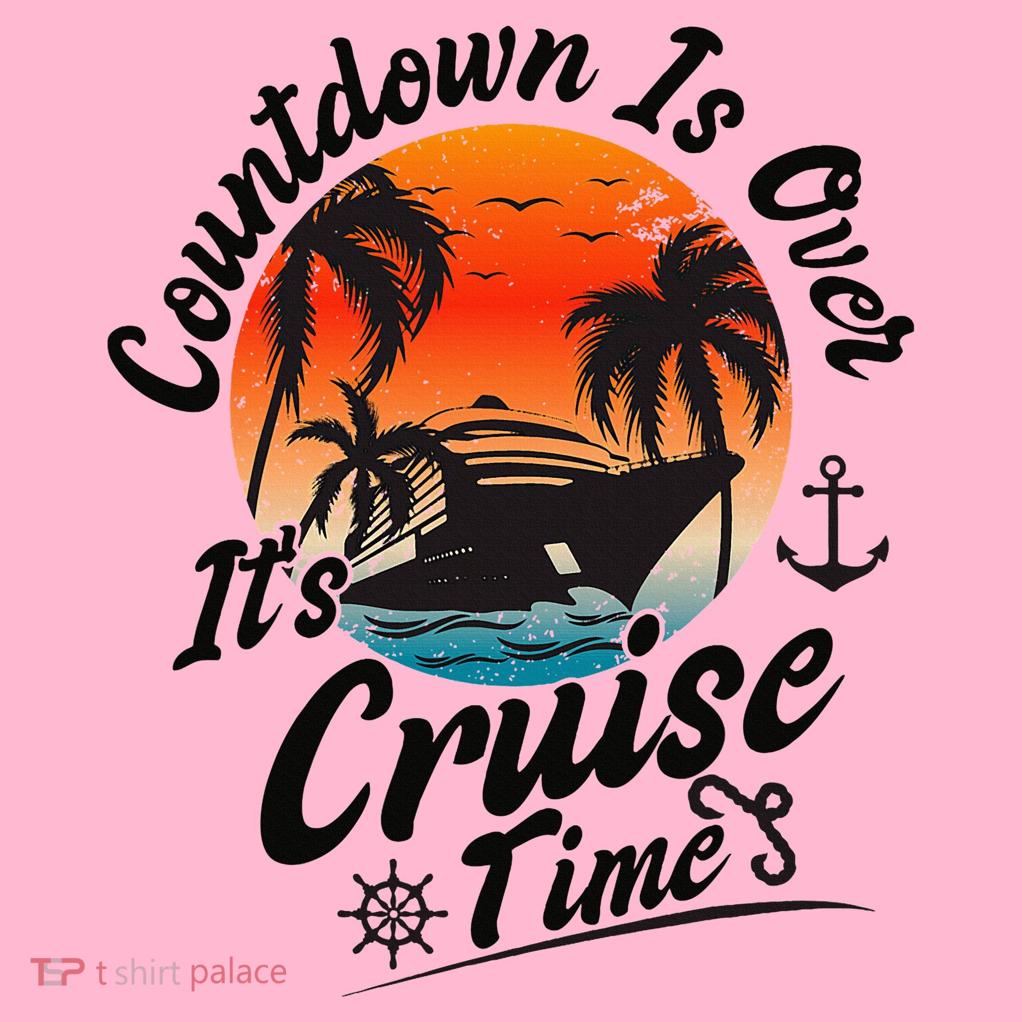 Countdown Is Over ItS Cruise Time Family Cruising Couples Coaster