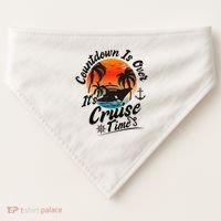 Countdown Is Over ItS Cruise Time Family Cruising Couples USA-Made Doggie Bandana thumb 0