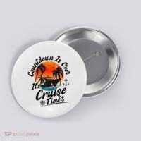 Countdown Is Over ItS Cruise Time Family Cruising Couples Button thumb 0