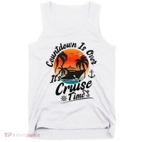 Countdown Is Over ItS Cruise Time Family Cruising Couples Tank Top thumb 0