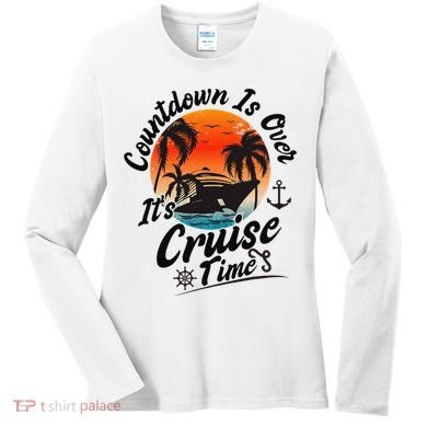 Countdown Is Over ItS Cruise Time Family Cruising Couples Women's Long Sleeve Shirt