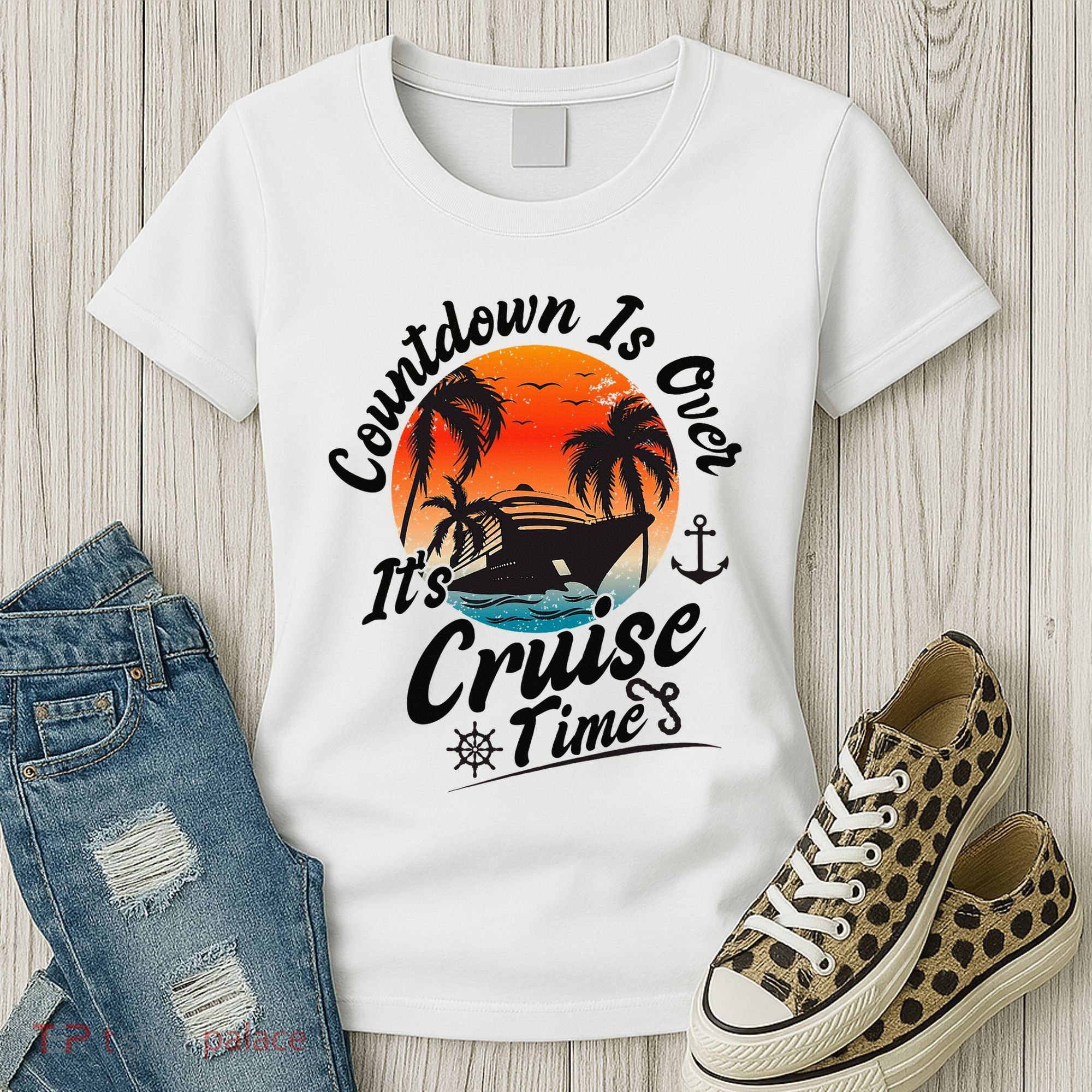 Countdown Is Over ItS Cruise Time Family Cruising Couples Women's T-Shirt