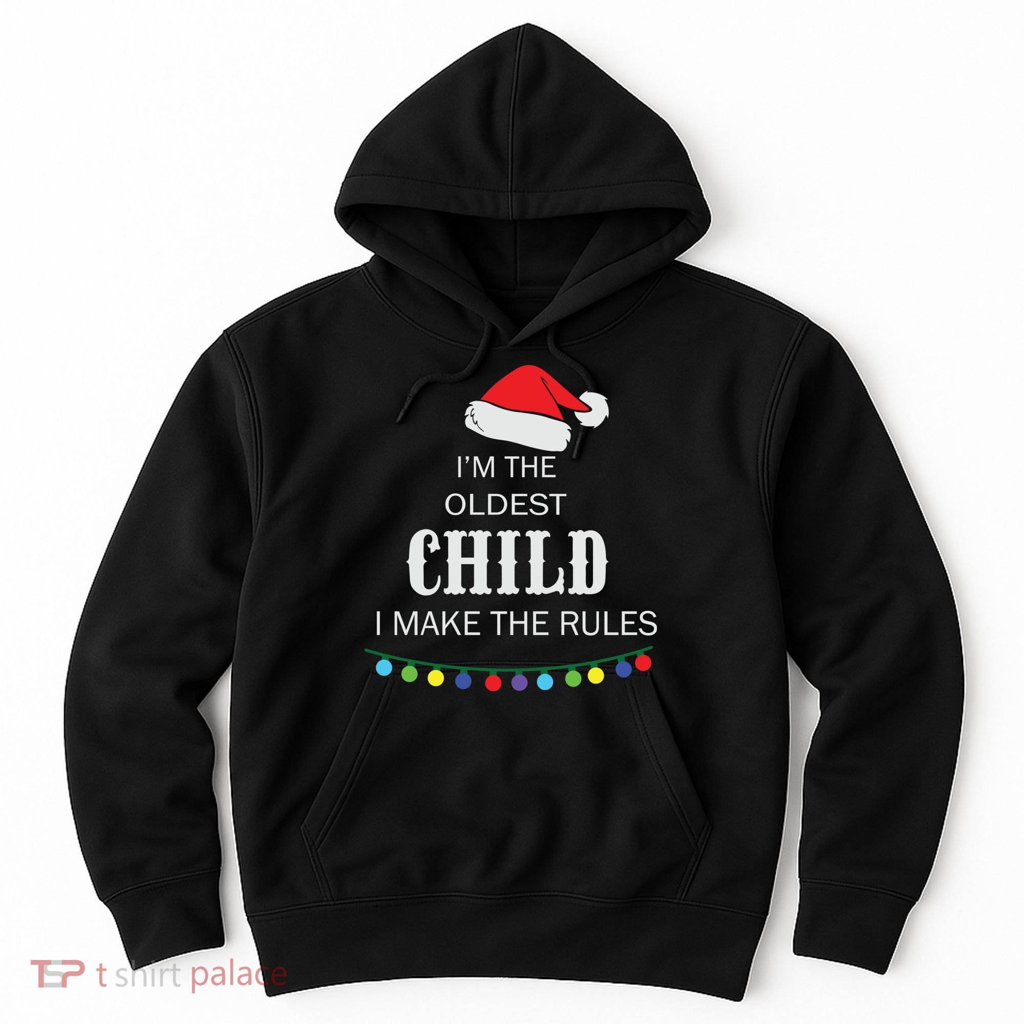 Christmas I'm Oldest Child I Make The Rules Christmas Lights Xmas Hoodie