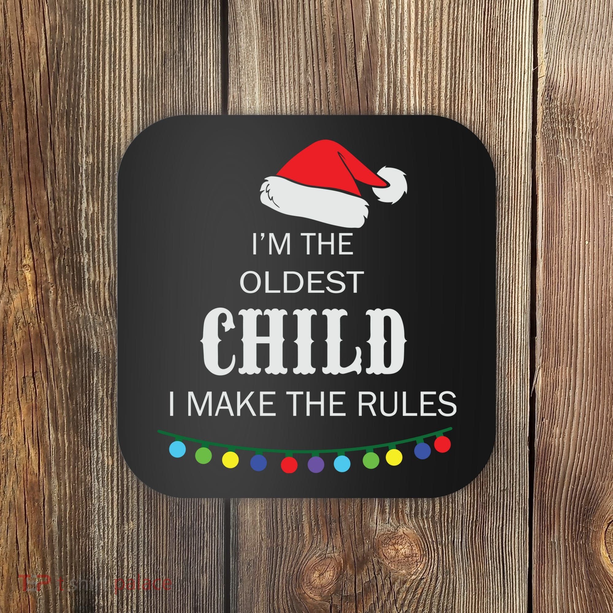 Christmas I'm Oldest Child I Make The Rules Christmas Lights Xmas Coaster