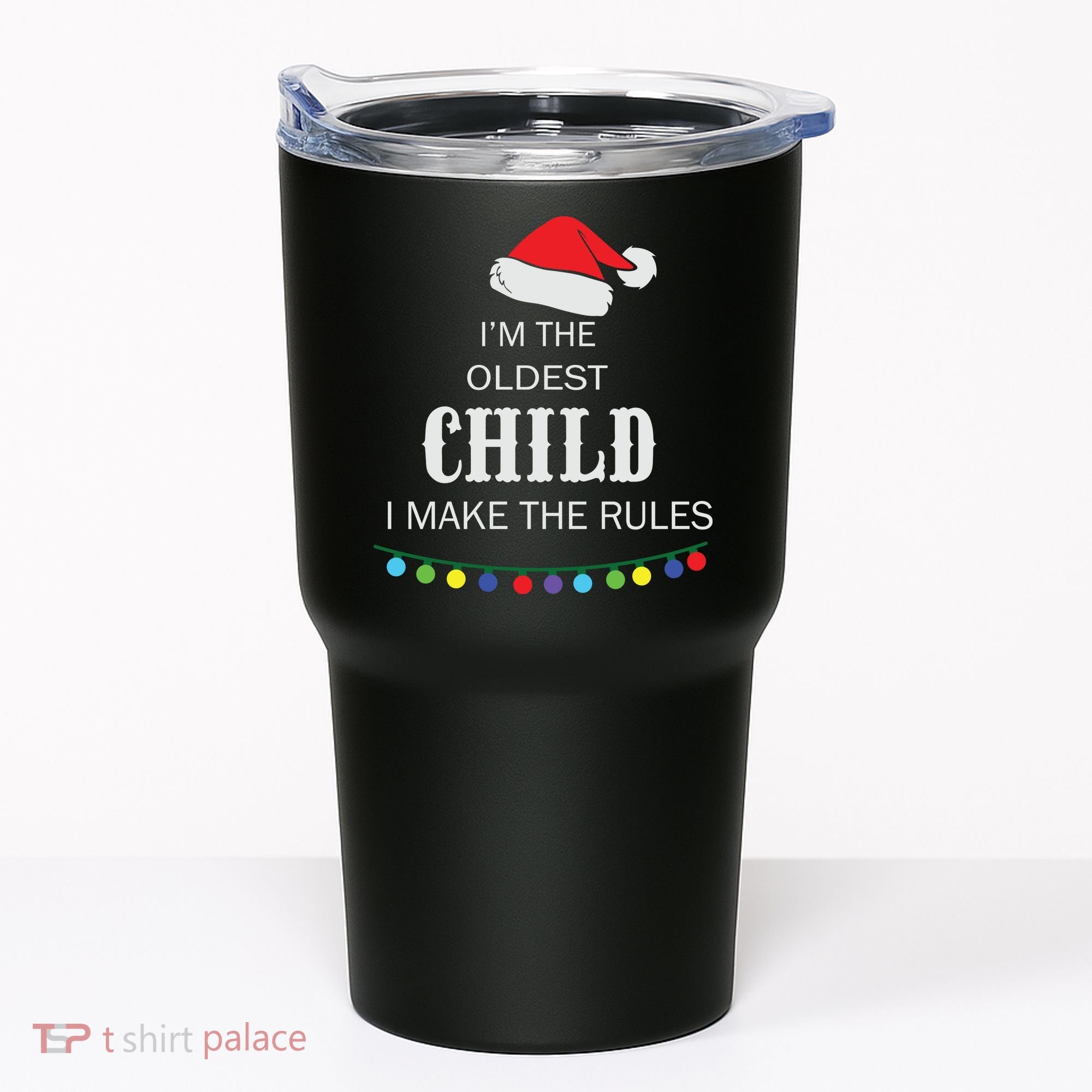 Christmas I'm Oldest Child I Make The Rules Christmas Lights Xmas Tumbler