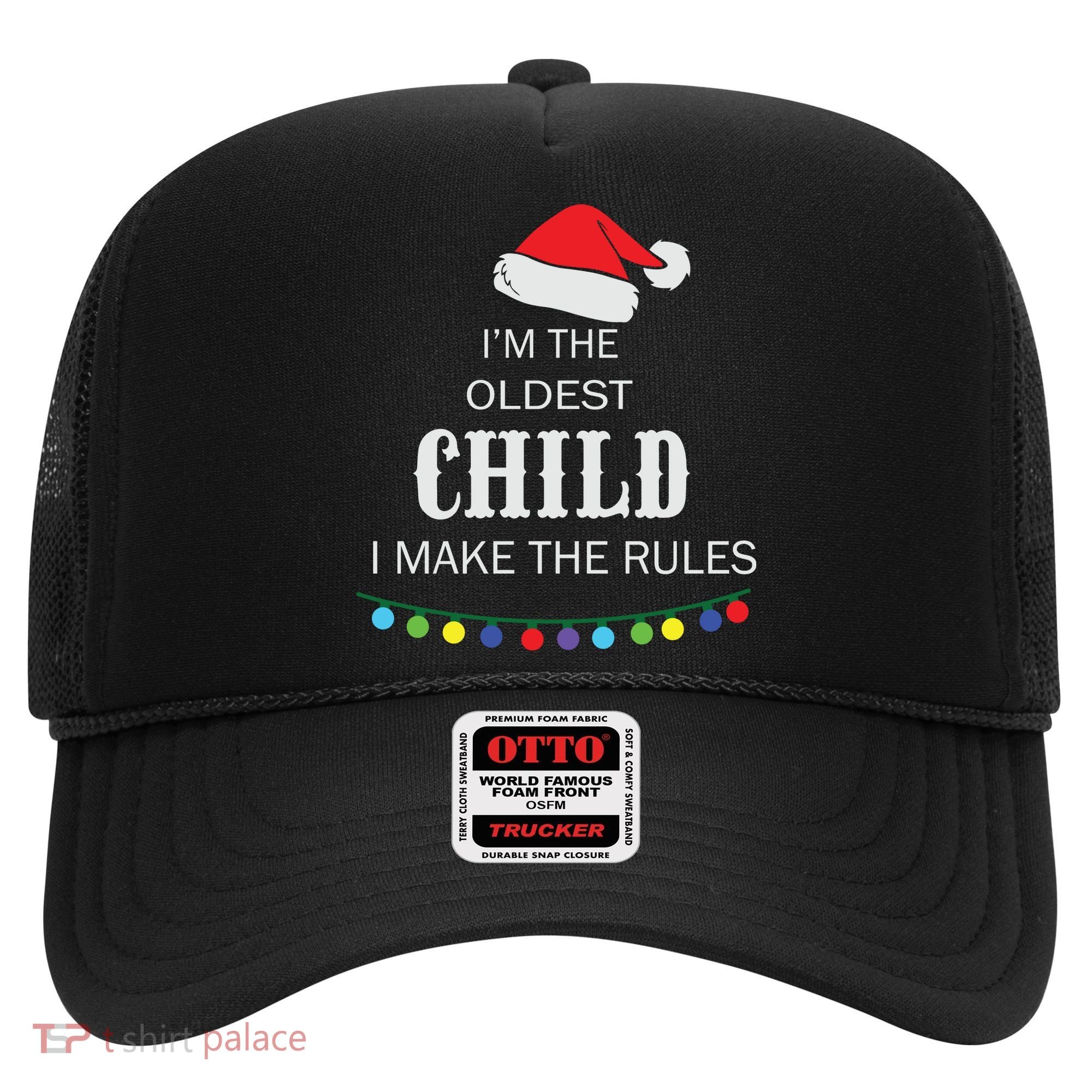 Christmas I'm Oldest Child I Make The Rules Christmas Lights Xmas Hat