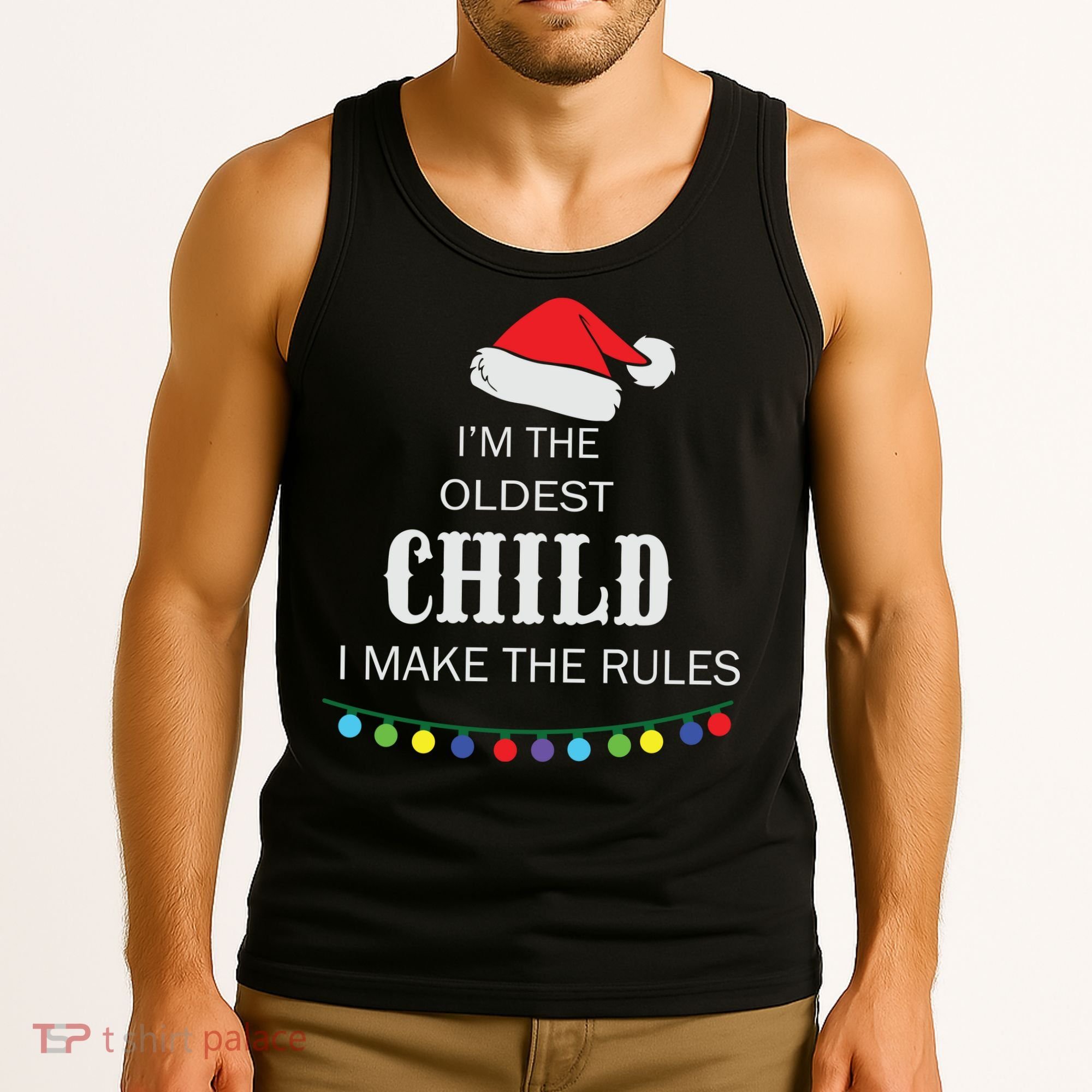 Christmas I'm Oldest Child I Make The Rules Christmas Lights Xmas Tank Top