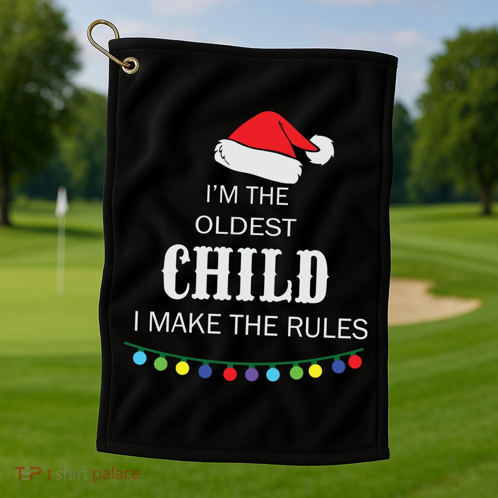 Christmas I'm Oldest Child I Make The Rules Christmas Lights Xmas Golf Towel