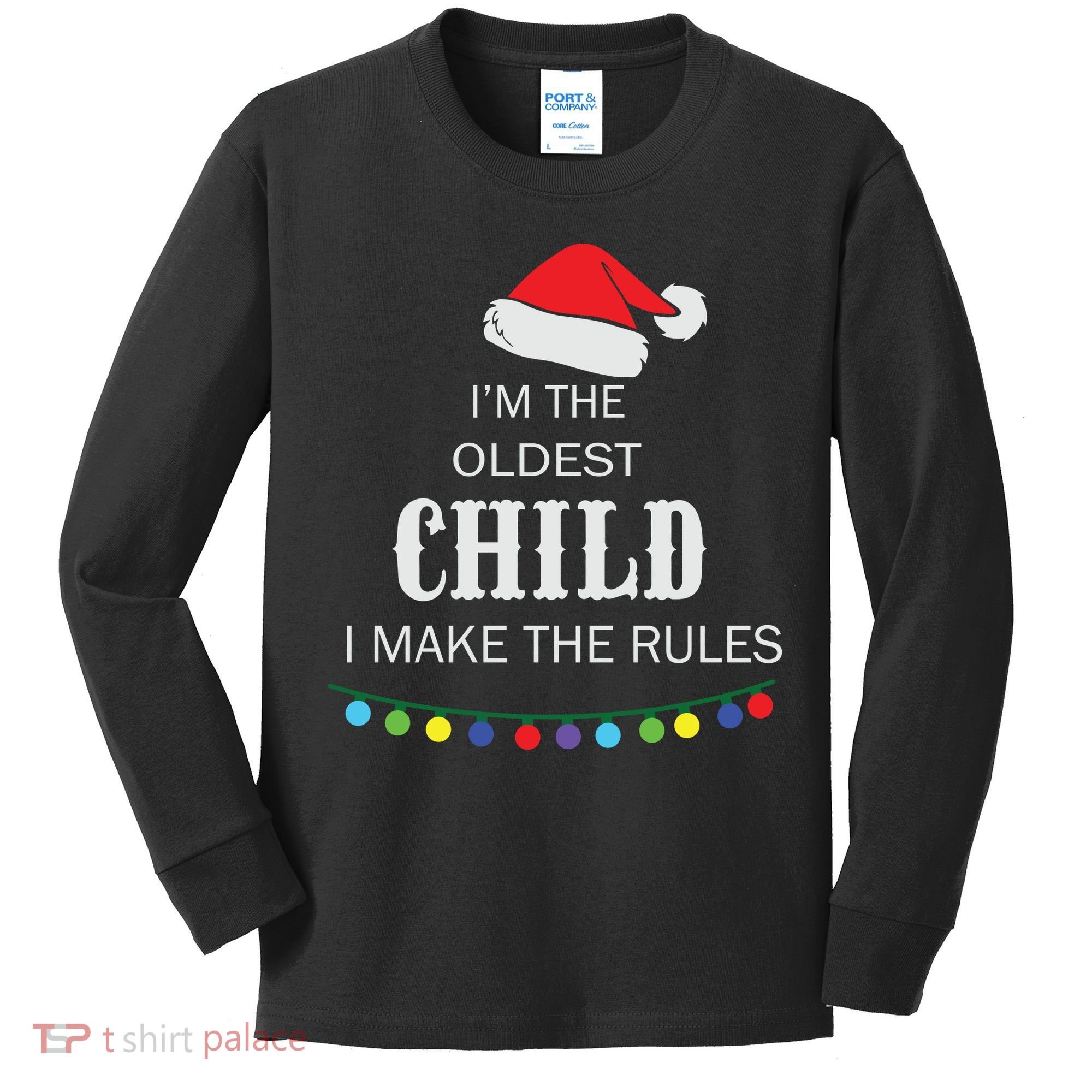 Christmas I'm Oldest Child I Make The Rules Christmas Lights Xmas Kids Long Sleeve Shirt