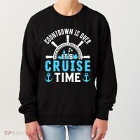 Countdown Is Over Its Cruise Time Couple Cruise Cruise Women's Sweatshirt thumb 0