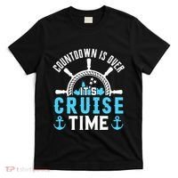 Countdown Is Over Its Cruise Time Couple Cruise Cruise T-Shirt thumb 0