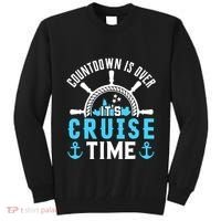 Countdown Is Over Its Cruise Time Couple Cruise Cruise Tall Sweatshirt thumb 0